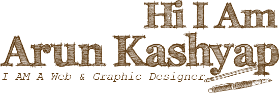 >Hi I Am Arun Kashyap I AM A Web & Graphic Designer